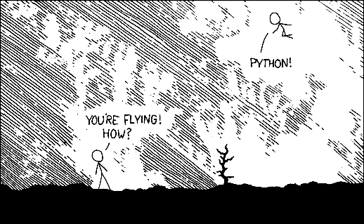 An xkcd cartoon titled Python. A Cueball-like friend is talking to Cueball, who is floating in the sky. Friend: You're flying! How? Cueball: Python! The source image can be found at: https://xkcd.com/353/