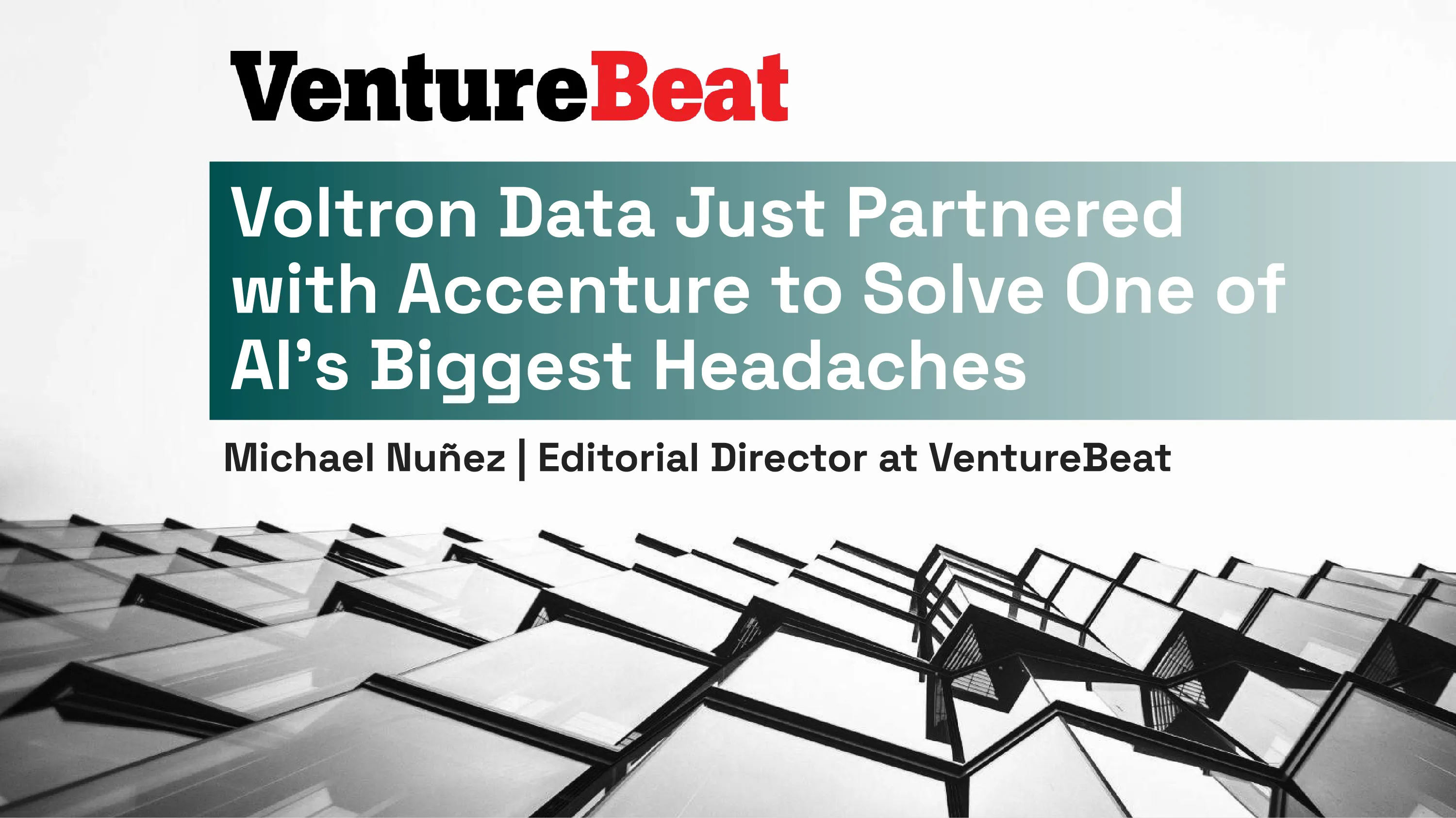 VentureBeat - Checkout the Exclusive Coverage