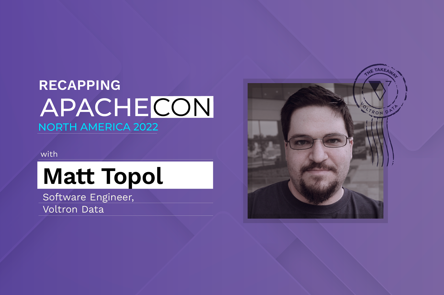 Postcard Matt Topol about Recapping Apachecon North America 2022